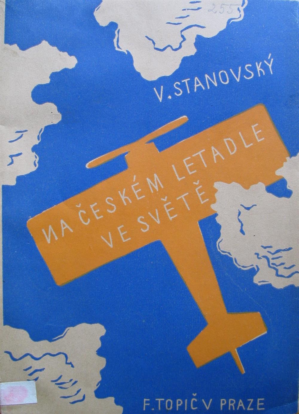 titulní list knihy Na českém letadle ve světě, kde škpt. Stanovský popisuje celý let 