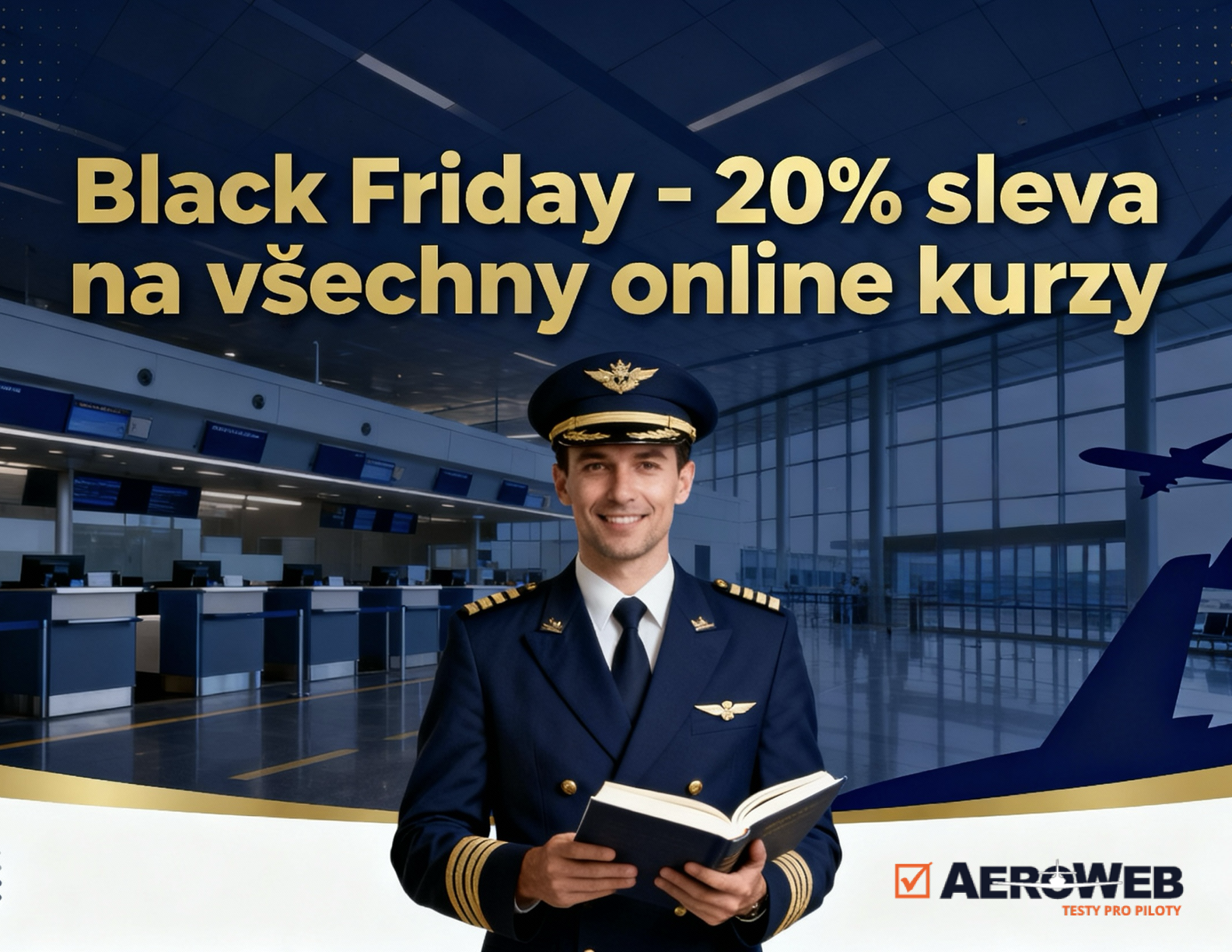 BLACK FRIDAY na kurzy. Odstartujte ONLINE studium na kurzy.aeroweb.cz se slevou 20 %