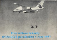 Dva světové rekordy tří československých parašutistů z roku 1957