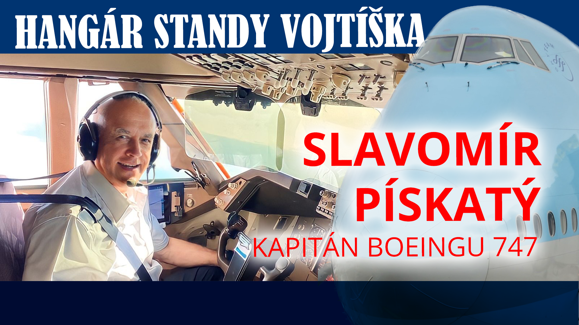 Jak se pilotuje Jumbo Jet? - Slavomír Pískatý - kapitán Boeingu 747
